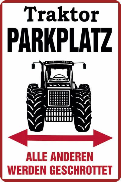 Blechschild Traktor Parkplatz