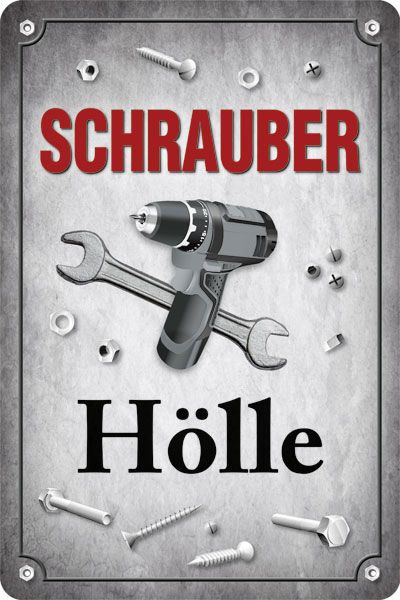 Blechschild Schrauber Hölle