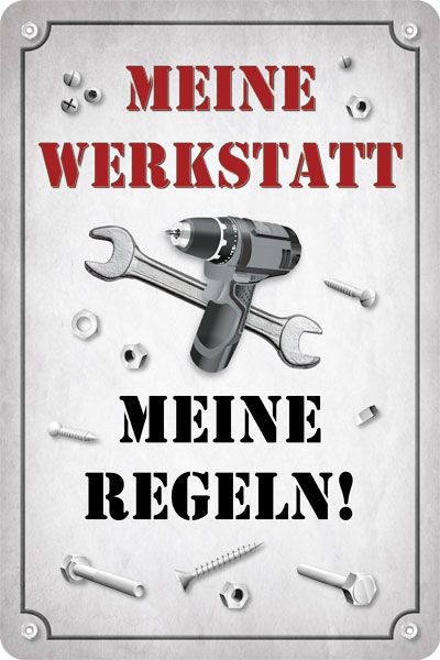 Blechschild Meine Werkstatt - Meine Regeln!